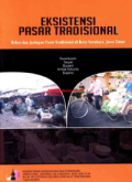 Eksistensi Pasar Tradisional: Relasi dan Jaringan Pasar Tradisional di Kota Surabaya, Jawa Timur