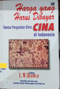 Harga yang Harus dibayar Sketsa Pergulatan Etnis Cina di Indonesia