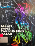 Jalan yang Tak Kunjung Datar