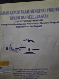 Kajian Kepustakaan Mengenai Produk Hukum Dan Kelembagaan