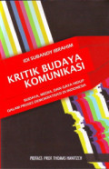 Kritik Budaya Komunikasi: Budaya, Media, dan Gaya Hidup dalam Proses Demokratis di Indonesia