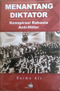 Menantang Diktator: Konspirasi Rahasia Anti Hitler