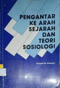 Pengantar ke Arah Sejarah dan Teori Sosiologi