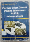 Perang atau Damai dalam Wawasan Politik Internasional