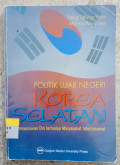 Politik Luar Negeri Korea Selatan Penyesuaian Diri Terhadap Masyarakat Internasional