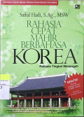 Rahasia Cepat Mahir Berbahasa Korea: Rahasia Tingkat Menengah