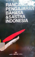 Rancangan Pengajaran Bahasa dan Sastra Indonesia