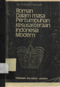 Roman dalam Masa Pertumbuhan Kesusastraan Indonesia Modern