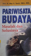 Pariwisata Budaya: Masalah dan Solusinya