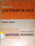 Berita Antropologi Aneka  Warna Gotong Royong