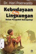 Kebudayaan dan Lingkungan Dalam Perspektif Antropologi