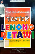 Teater Lenong Betawi: studi perbandingan diakronik