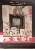 PENGARANG TIDAK MATI: PERANAN DAN KIPRAH PENGARANG INDONESIA