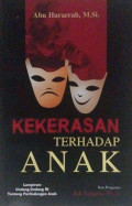 Kekerasan Terhadap Anak: Fenomena Masalah Sosial Kritis di Indonesia