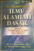 Ilmu Alamiah Dasar: Untuk Perguruan Tinggi non Eksakta dan Umum