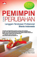 Pemimpin dan Perubahan: Langam Teorobosan Profesional Bisnis Indonesia