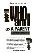 Who am I as A Parent: Curhat Orangtua