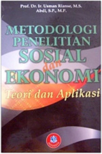 Metodologi penelitian sosial dan ekonomi teori dan aplikasi.