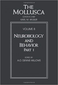 The mollusca volume 8 : Neubiology and behavior Part 1