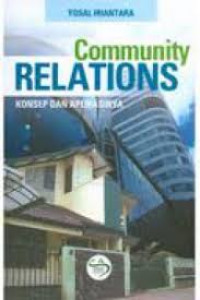 Community Relations: Konsep Dan Aplikasinya (Edisi Revisi, 2013)