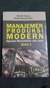 Manajemen Produksi Modern operasi Manufaktur dan jasa