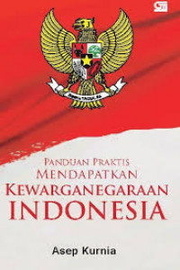 Panduan Mendapatkan Kewarganegaraan Indonesia