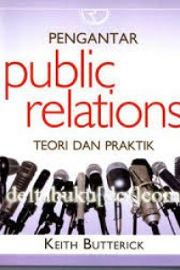 Pengantar Public Relation teori dan praktek