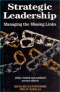 Strategic Leadership; Managing The Missing Links