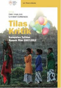 Tilas Kritik: Kumpulan Tulisan Rumah Film 2007-2012