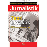 Jurnalistik: Teori dan Praktik (Cet. 7)