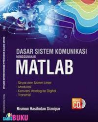 Dasar Sistem Komunikasi Matlab : Sinyal, Modulasi, Konversi Analog ke Digital, Transmisi