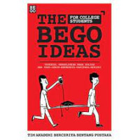 The Bego Ideas : Tutorial Menaklukkan Masa Kuliah dan yang Lebih Berbahaya daripada Skripsi