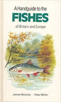 A handguide to the fishes of Britain and Europe