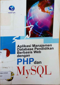Aplikasi manajemen database pendidikan berbasis Web dengan PHP dan MYSQL
