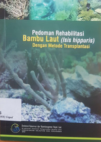 Pedoman rehabilitasi bambu laut (isis hippuris) dengan metode transplantasi
