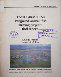 The iclarm-clsu integrated animal-fish farming project : final report