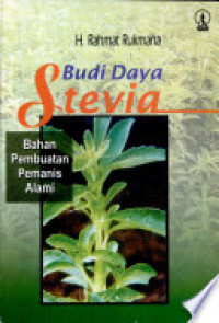 Budi daya stevia : bahan pembuatan pemanis alami 