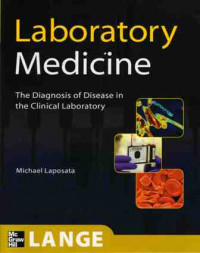 Laboratory Medicine: The Diagnosis of Disease in The Clinical Laboratory