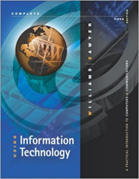 Using information technology: a practical introduction to computers & communications.-- Ed. 5