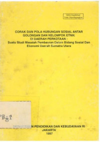 Corak dan Pola Hubungan Sosial Antar Golongan dan Kelompok Etnik