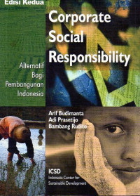 Corporate social responsibility :  alternatif bagi pembangunan Indonesia