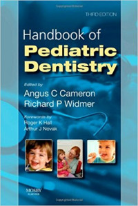 Handbook of Pediatric Dentistry, 3e (ANGUS C CAMERON, RICHARD P WIDMER)