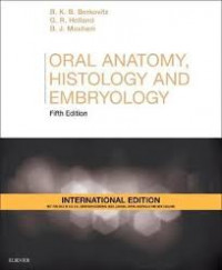 Oral Anatomy, Histology And Embryology: International Edition, 5e