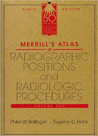 Merrill's atlas of Radiographic positions and radiologic procedures
