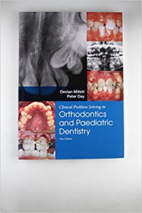 Clinical Problem Solving in Dentistry: Orthodontics and Paediatric Dentistry, 3e
