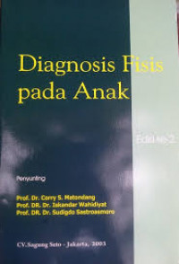Diagnosis Fisis pada Anak, 2e (CORRY S, MATONDANG, ISKANDAR WAHIDIYAT, SUDIGDO SASTROASMORO)