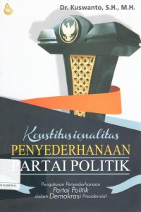 Image of Konstitusionalitas Penyederhanaan Partai Politik