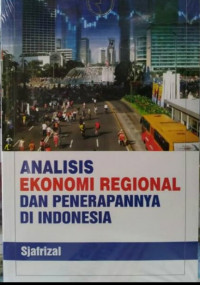 Analisis Ekonomi Regional Dan Penerapannya Di Indonesia