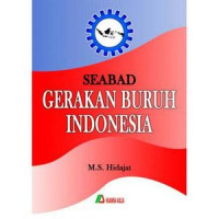 SEABAD GERAKAN BURUH INDONESIA