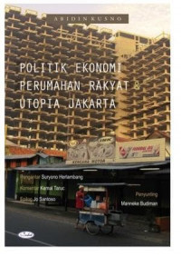 Politik Ekonomi Perumahan Rakyat & Utopia Jakarta